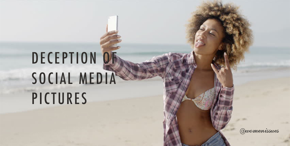 DECEPTION OF SOCIAL MEDIA PICTURES
