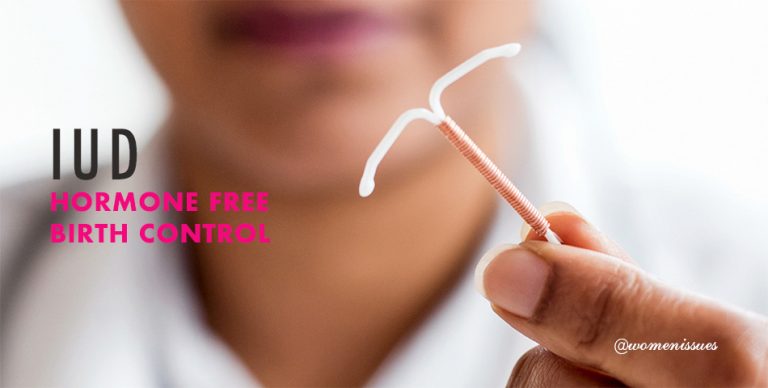 IUD HORMONE FREE BIRTH CONTROL Women Issues