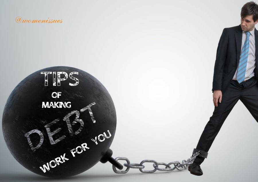 Tips of making debt work or you