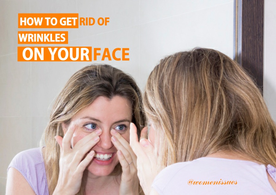 How to get rid of wrinkles on your face