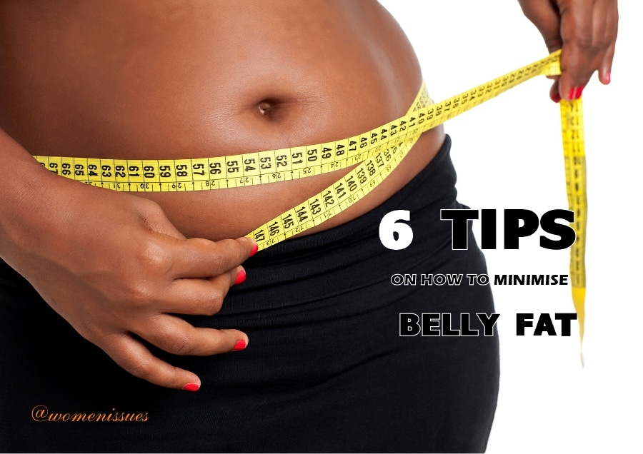 6 TIPS ON HOW TO MINIMIZE BELLY FAT