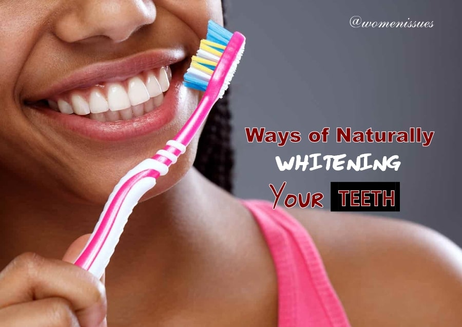 Ways of naturally whitening your teeth
