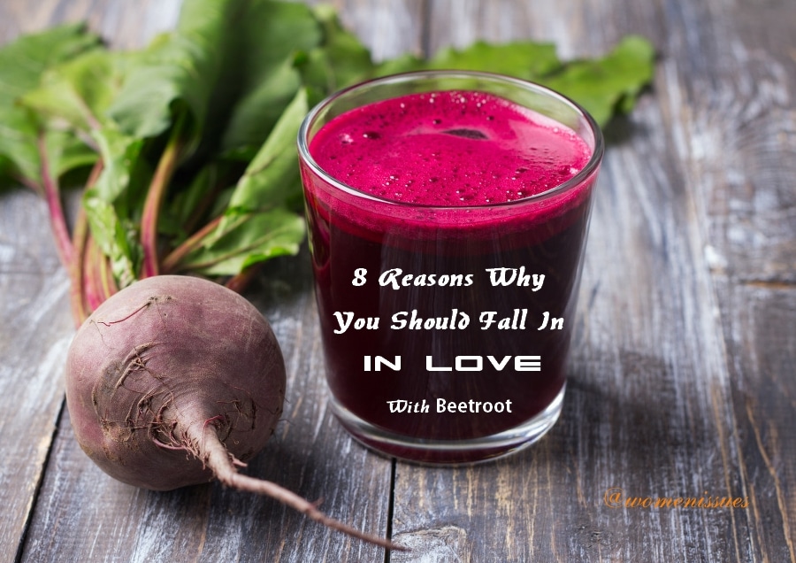 8 Reasons Why You Should Fall In Love With Beetroot