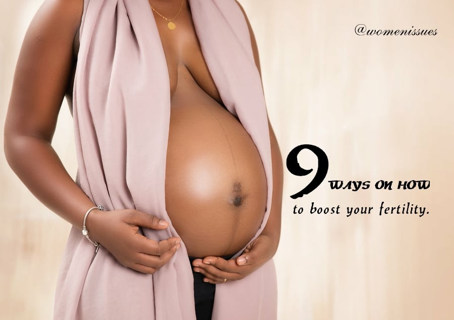 9 ways on how to boost your fertility