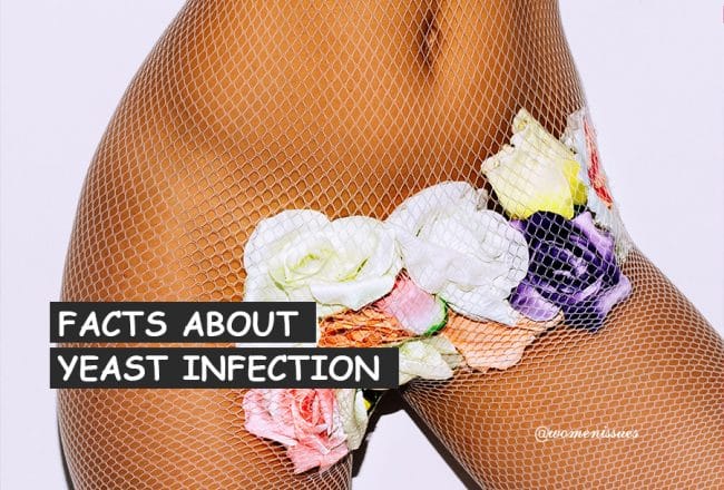 FACTS ABOUT YEAST INFECTION
