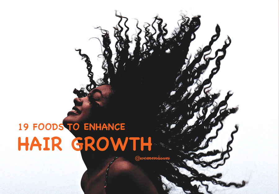 19 FOODS TO ENHANCE HAIR GROWTH