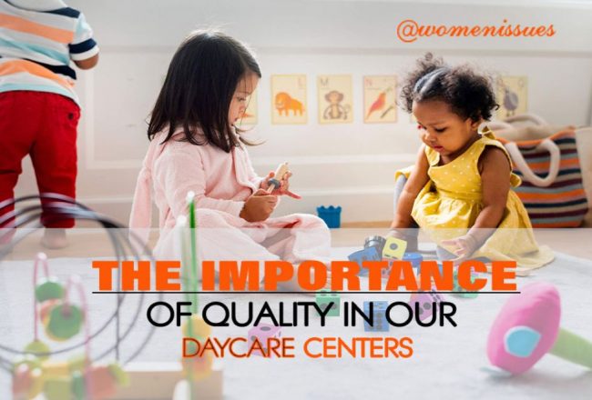 THE-IMPORTANCE-OF-QUALITY-IN-OUR-DAYCARE-CENTERS-women-issues-new (1)