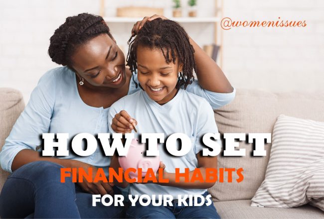 HOW-TO-SET-FINANCIAL-HABITS-FOR-YOUR-KIDS-Women-Issues