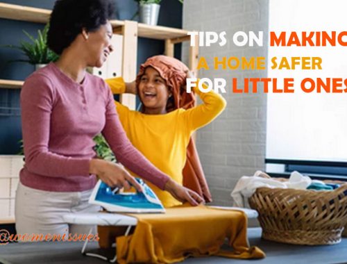 TIPS-ON-MAKING-A-HOME-SAFER-FOR-LITTLE-ONES-Women-Issues