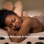 Aromatherapy-Massage-and-How-It-Impacts-Health