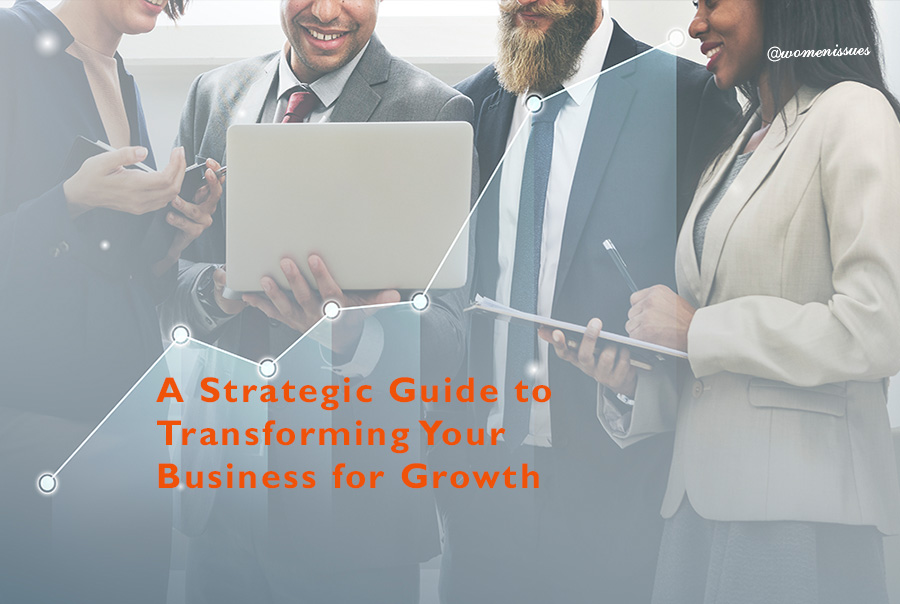 A Strategic Guide to Transforming Your Business for Growth